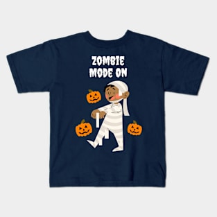 Zombie Mode On | Halloween | Happy Halloween Kids T-Shirt